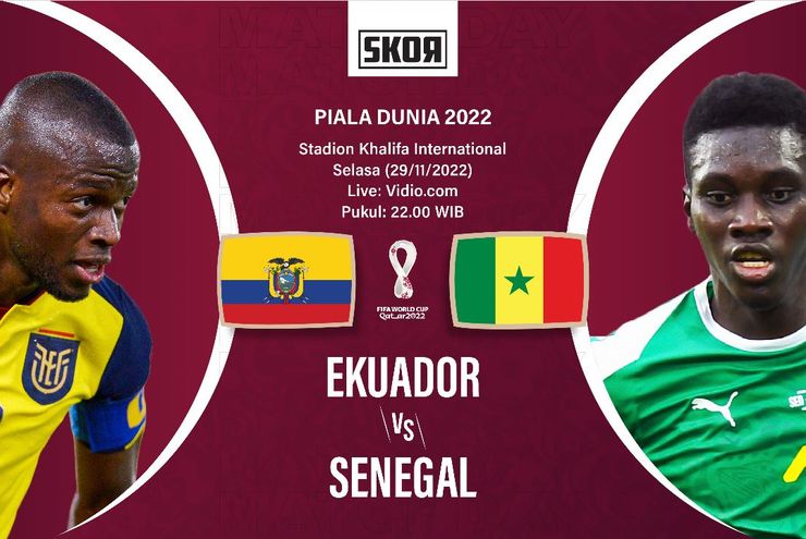 Preview dan Link Live Streaming Ekuador vs Senegal di Piala Dunia 2022