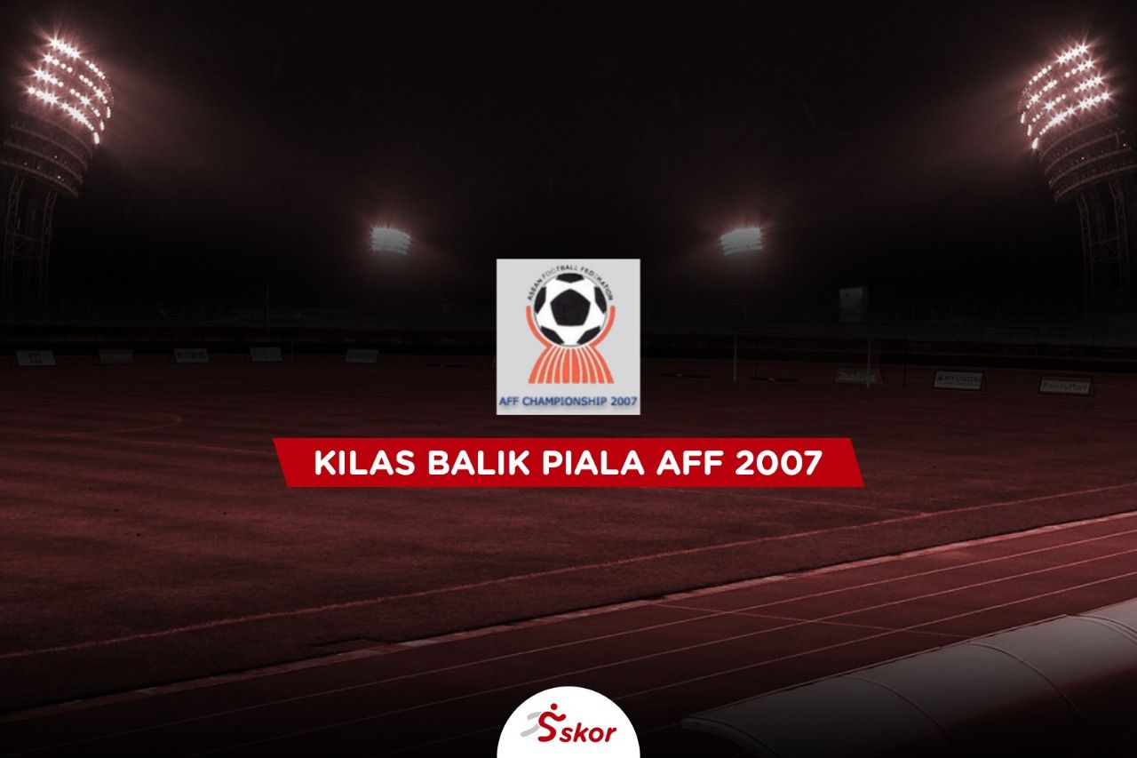 Kilas Balik Piala AFF 2007.