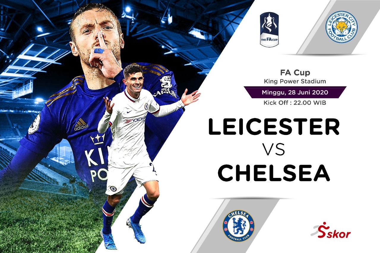 Cover prediksi Piala FA, Leicester City vs Chelsea.