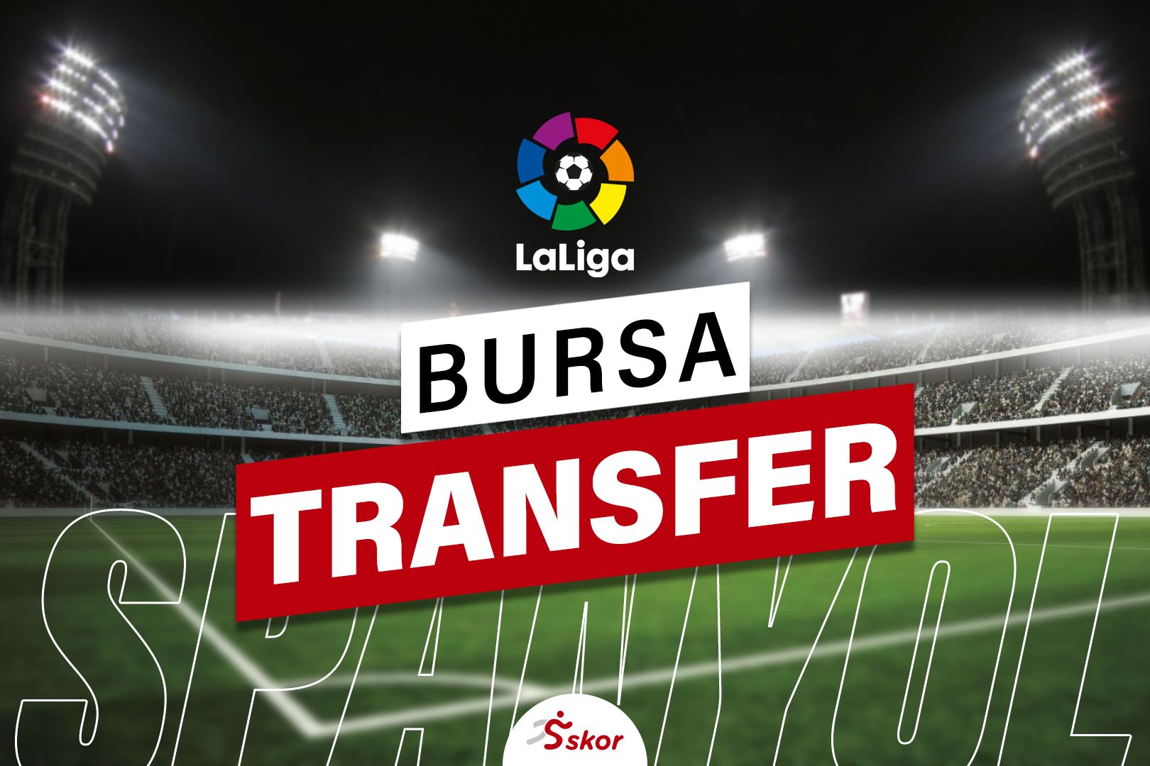 Cover Bursa Transfer  Liga Spanyol
