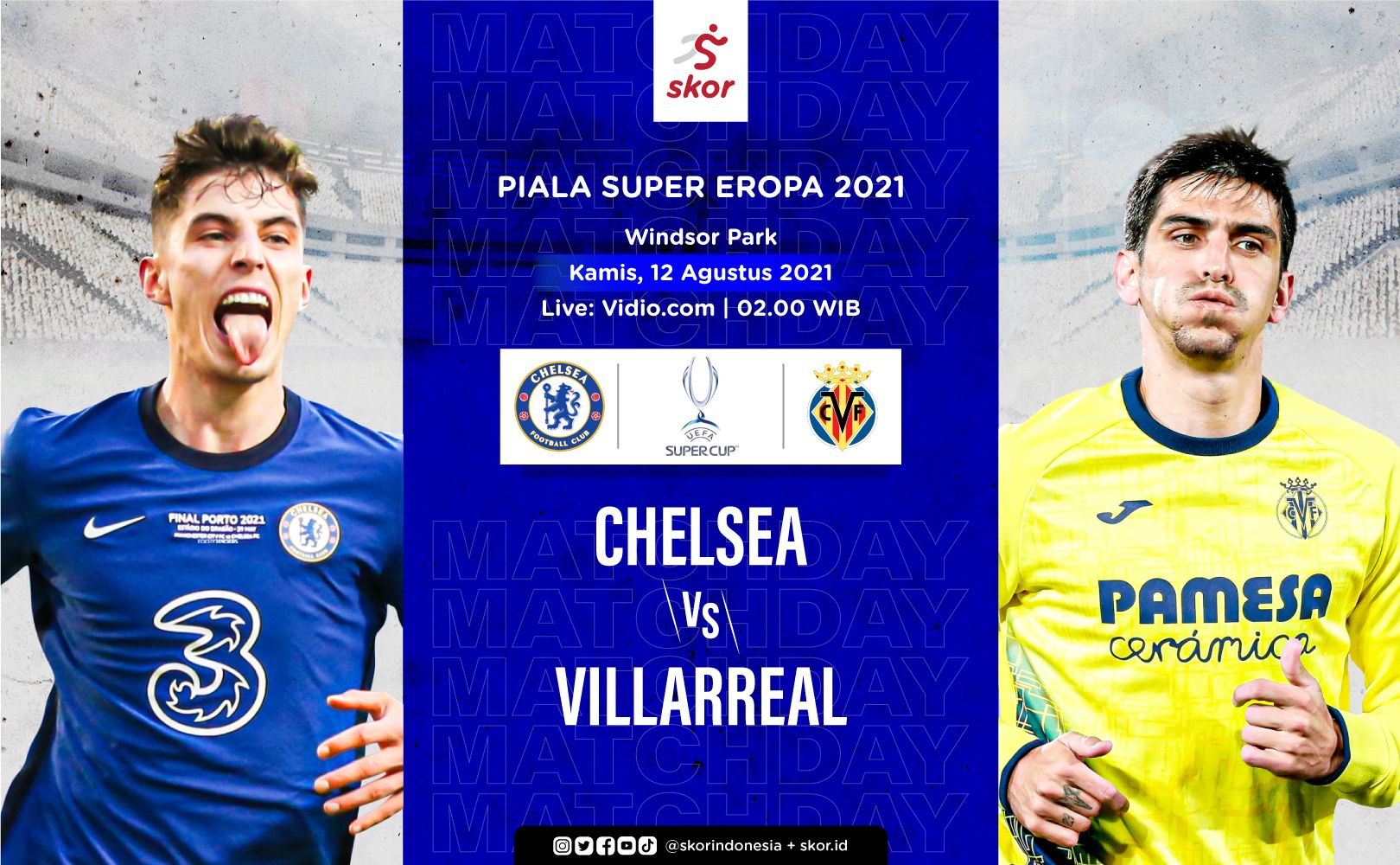 Cover Prediksi Piala Super Eropa 2021, Chelsea vs Villarreal