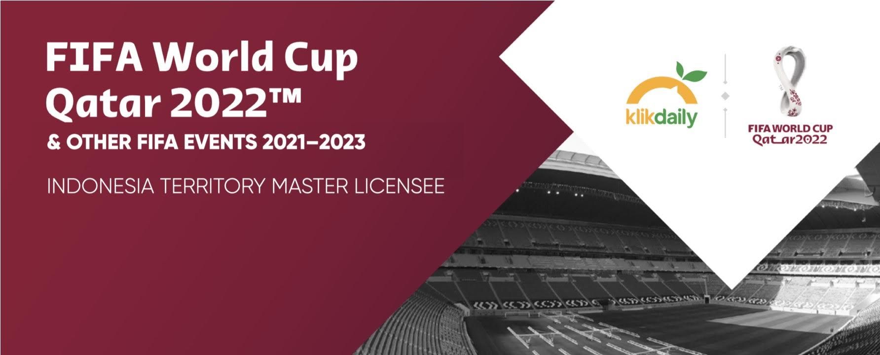Klikdaily resmi memegang lisensi untuk Piala Dunia 2022 dan Piala Dunia U-20 2023.