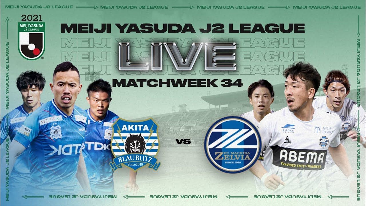 Siaran langsung laga Meiji Yasuda J2 League, Blaublitz Akita vs FC Machida Zelvia.