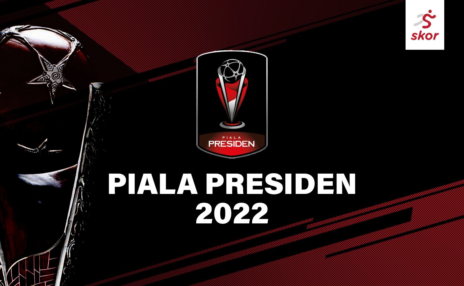 2 Cover Piala Presiden 2022