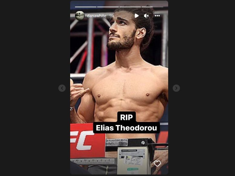Postingan Instagram Story milik Presiden UFC Dana White yang turut berbela sungkawa atas meninggalnya mantan petarung UFC, Elias Theodorou.