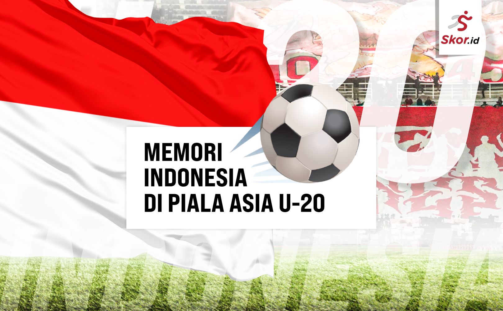 Cover Memori Indonesia di Piala Asia U-20