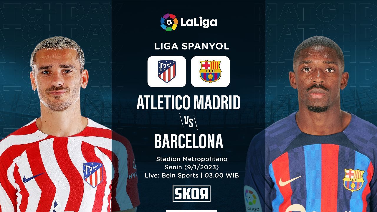 Link Live Streaming Atletico Madrid vs Barcelona di Liga Spanyol 2022-2023