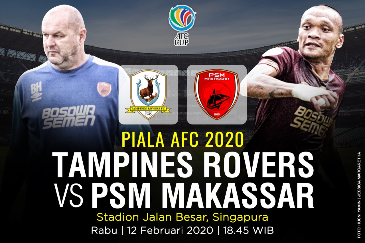 Link Live Streaming Piala AFC 2020: Tampines Rovers vs PSM Makassar