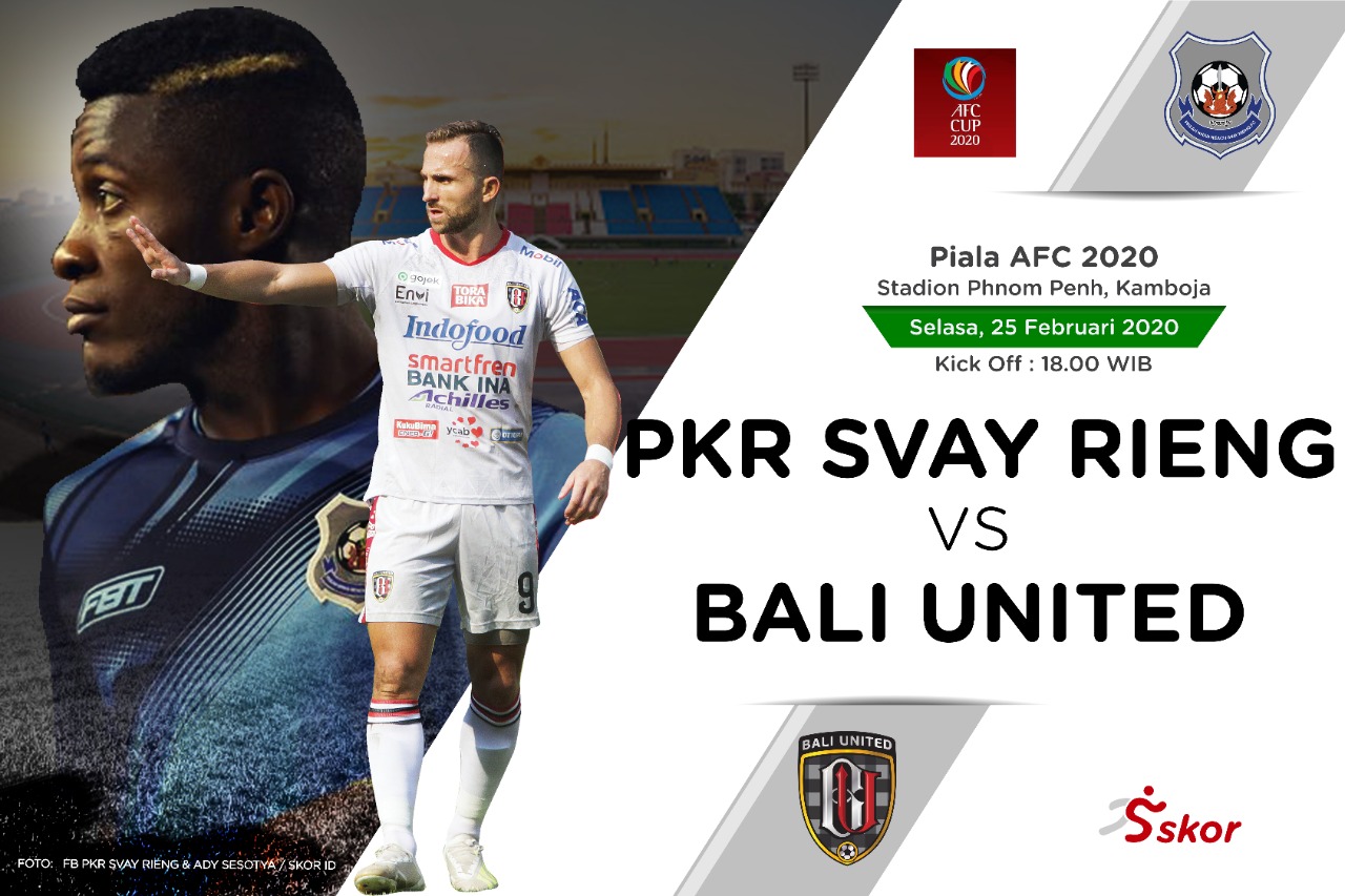  Prediksi Pertandingan Piala AFC 2020: PKR Svay Rieng vs Bali United