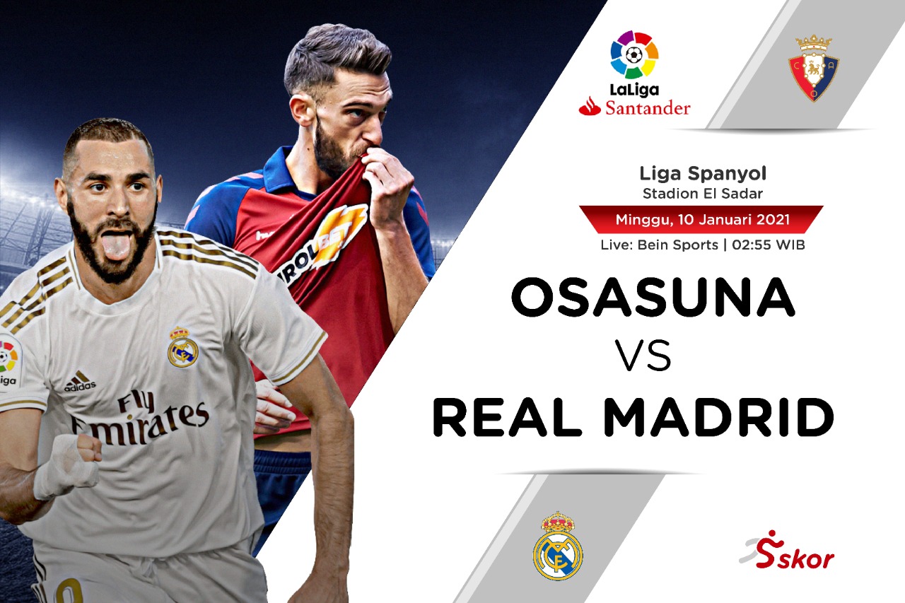 Link Live Streaming Osasuna vs Real Madrid di Liga Spanyol