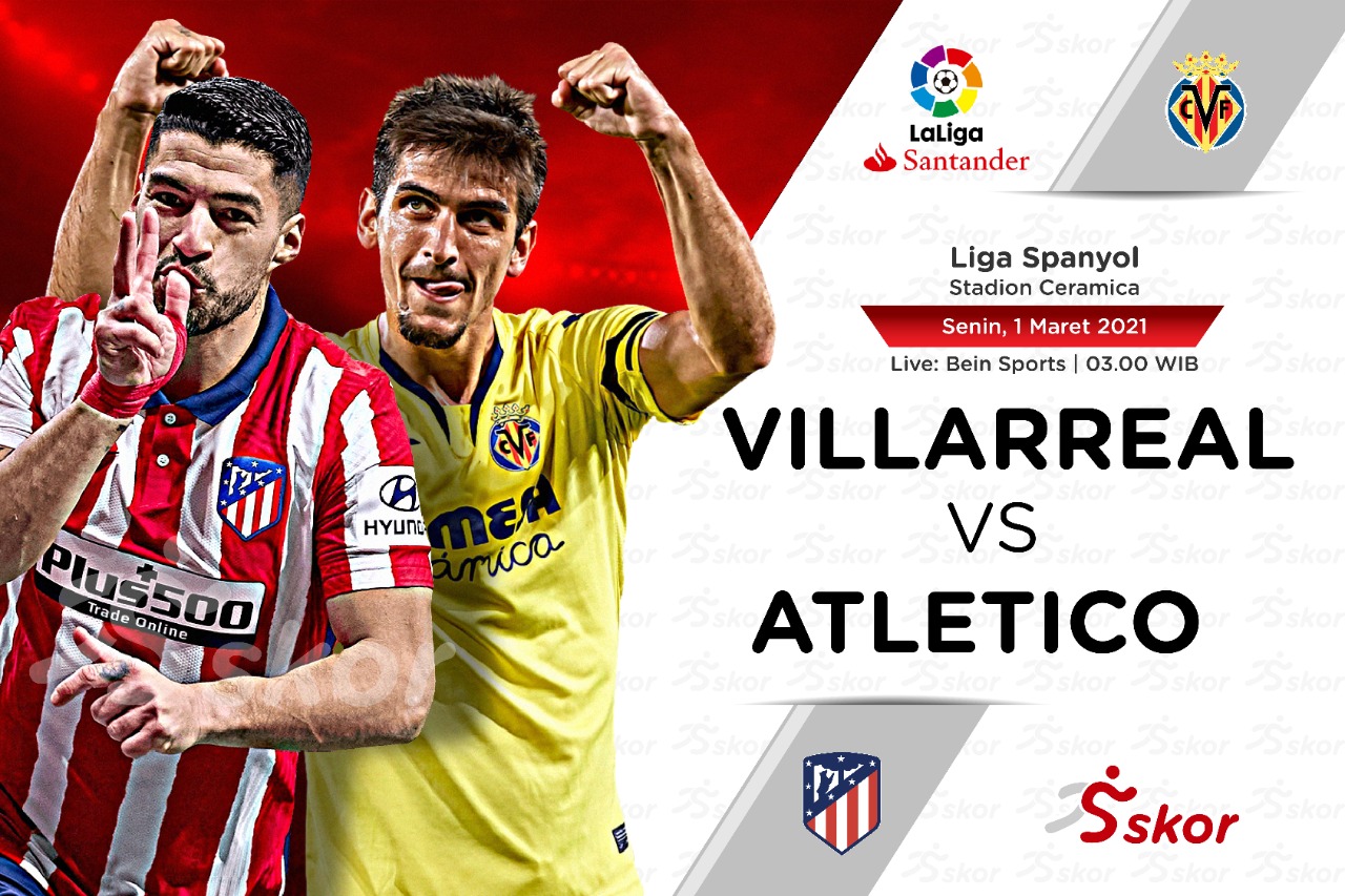 Prediksi Villarreal vs Atletico Madrid: Ambisi Amankan Puncak Klasemen