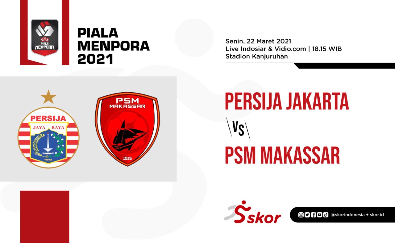 Link Live Streaming Piala Menpora 2021: Persija vs PSM
