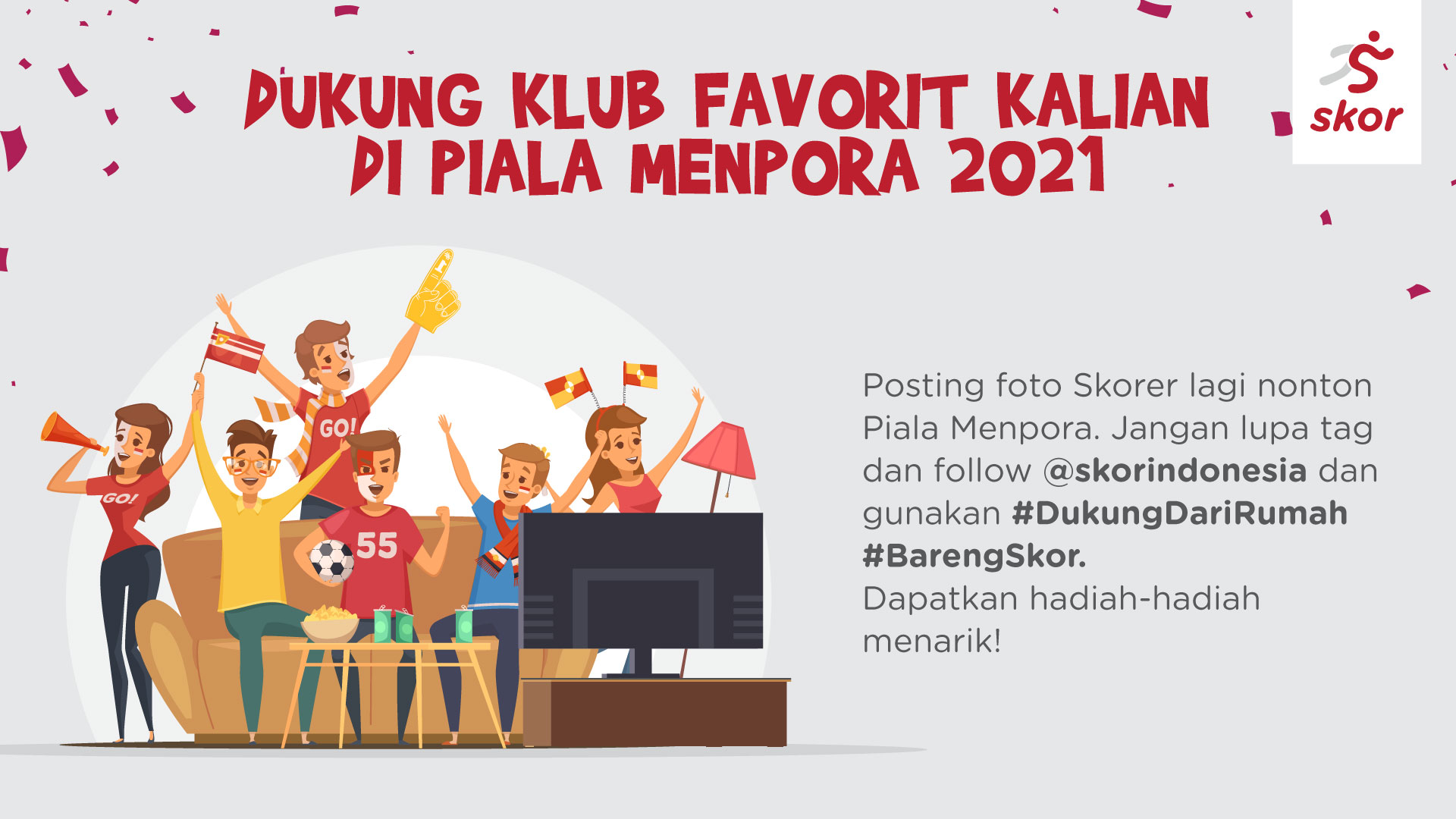 Piala Menpora 2021: Ikuti Dukung Dari Rumah Bareng Skor Indonesia, Ada Hadiah Menarik!