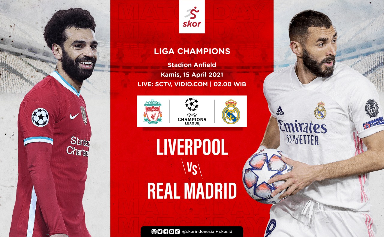 Link Live Streaming Liga Champions: Liverpool vs Real Madrid