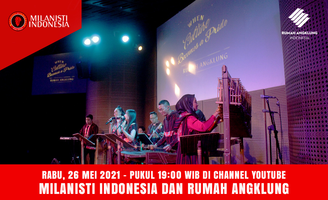 Link Live Streaming Konser Milanisti Indonesia bersama Rumah Angklung Indonesia