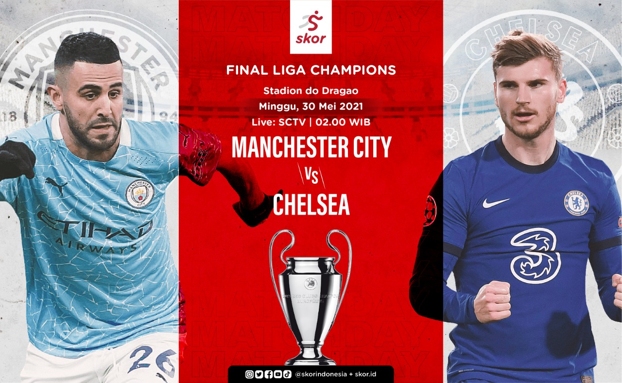 4 Hal Menarik Jelang Final Liga Champions: Manchester City vs Chelsea