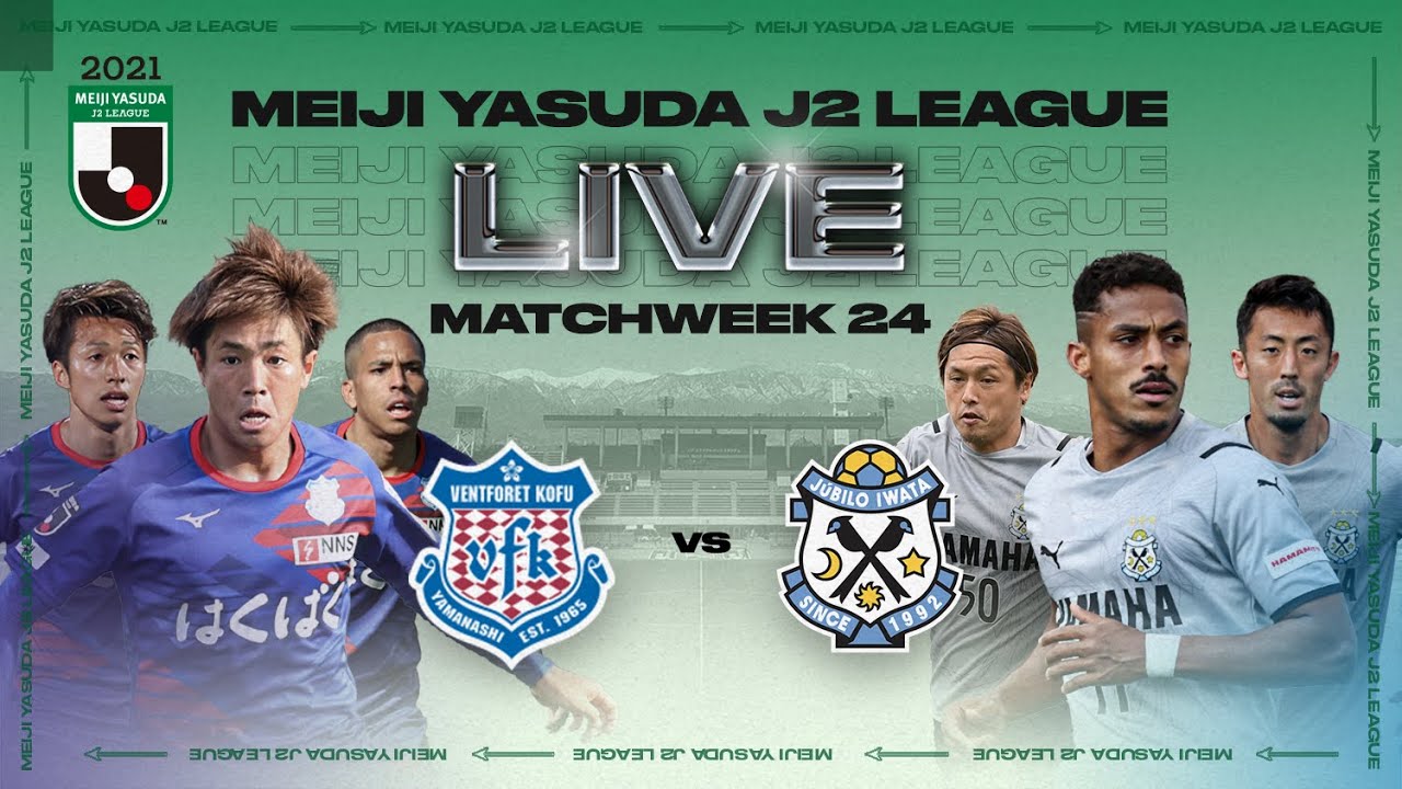 Saksikan Gratis Sekarang! J2 League Live Match: Ventforet Kofu vs Jubilo Iwata