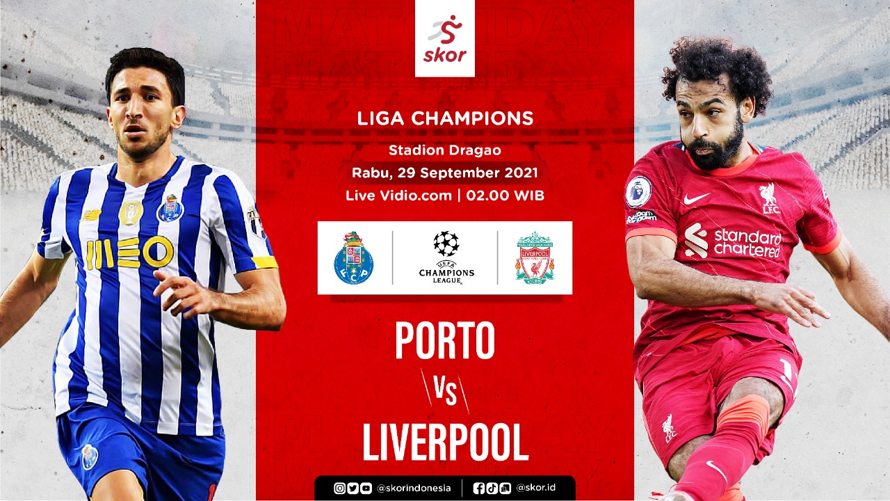 Prediksi Porto vs Liverpool: Menanti Laga Kejutan 2 Tim yang Belum Terkalahkan