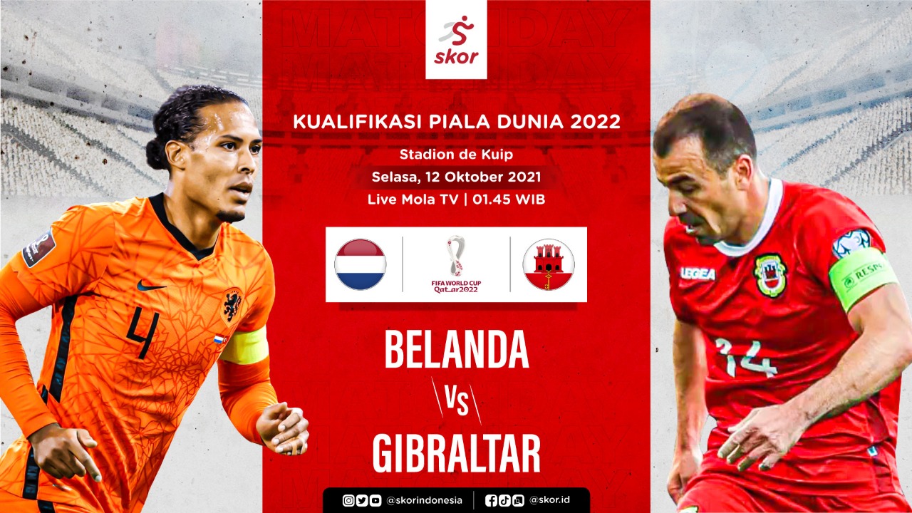 Prediksi Belanda vs Gibraltar: De Oranje Kembali Berpotensi Pesta Gol