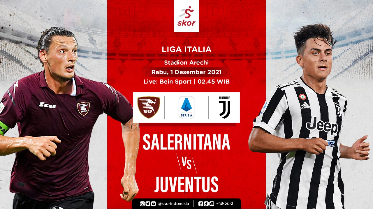 Prediksi Salernitana vs Juventus: 1 dari 5 Laga Mudah Nyonya Tua