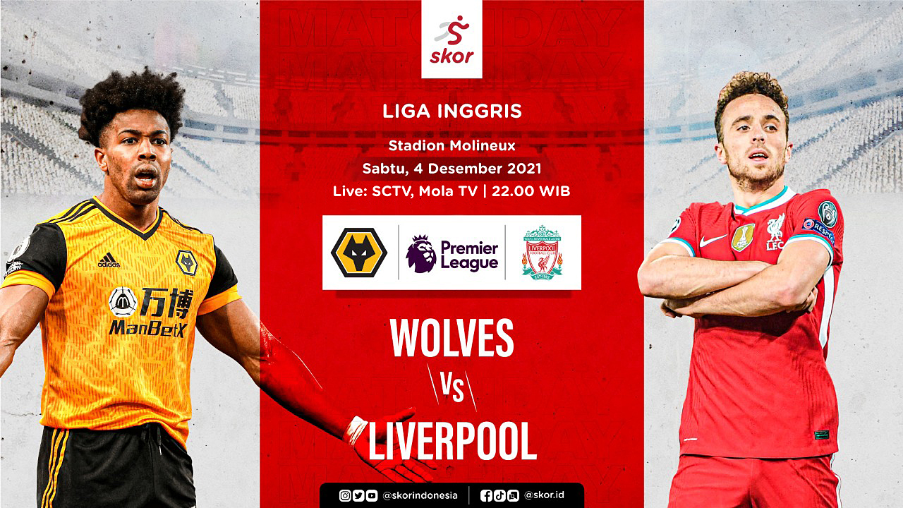 Link Live Streaming Wolves vs Liverpool di Liga Inggris
