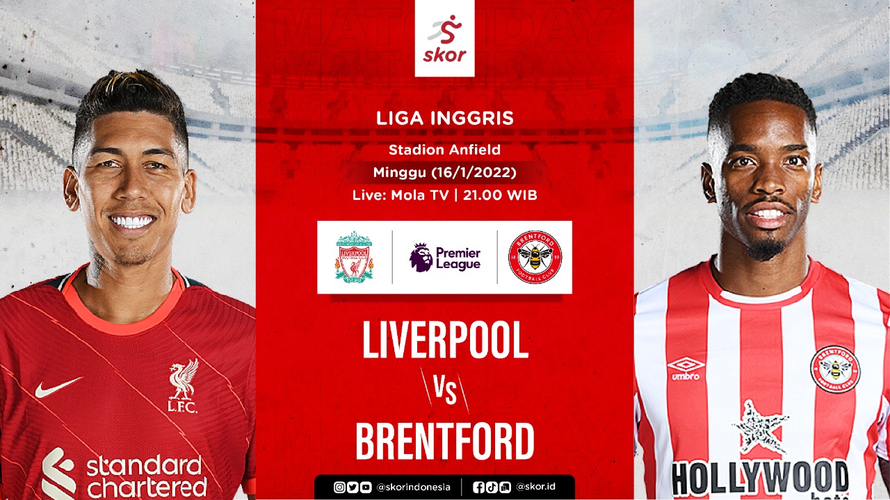 Link Live Streaming Liverpool vs Brentford di Liga Inggris