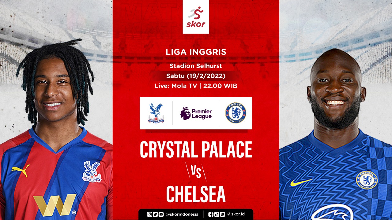 Link Live Streaming Crystal Palace vs Chelsea di Liga Inggris