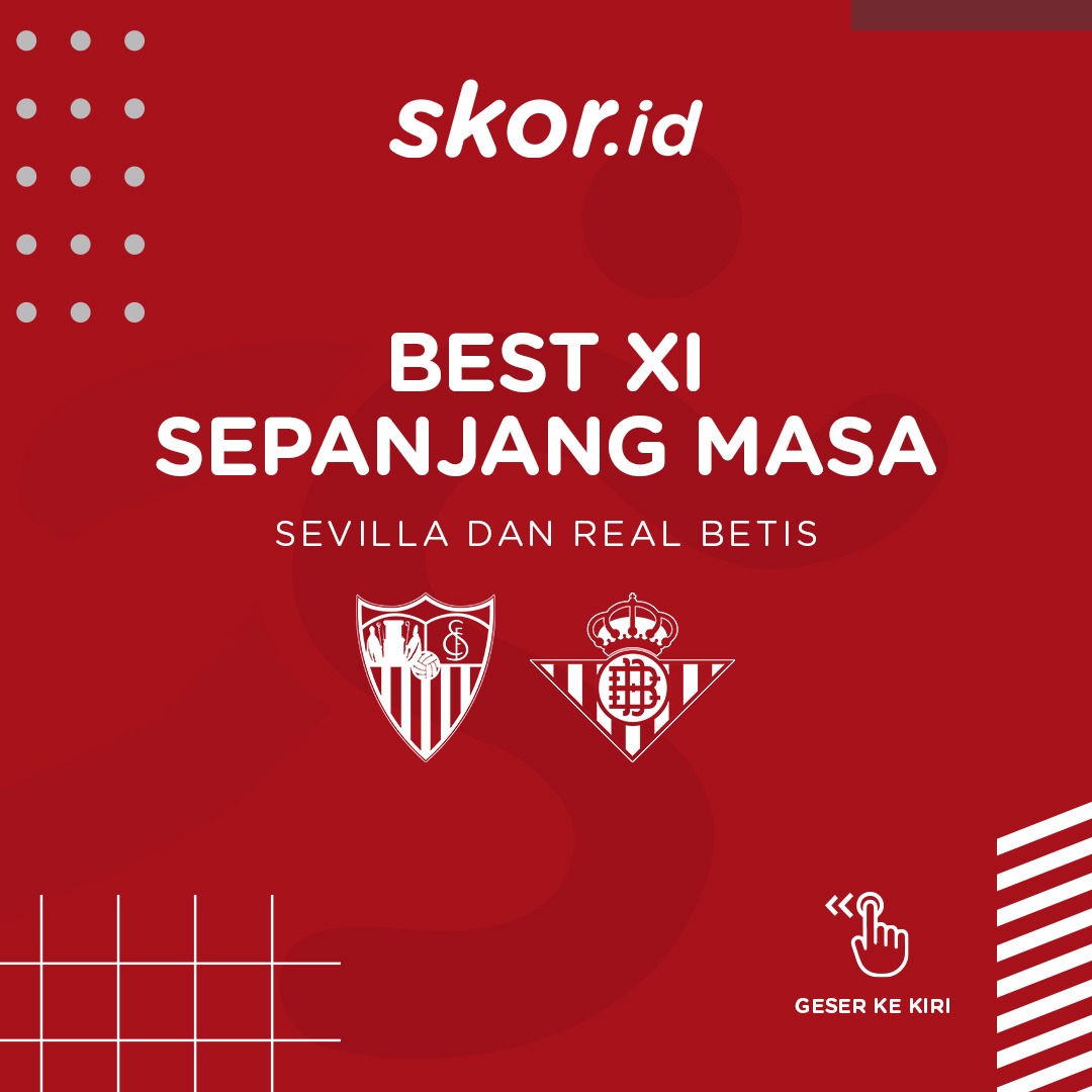 Best XI Sepanjang Masa Sevilla dan Real Betis
