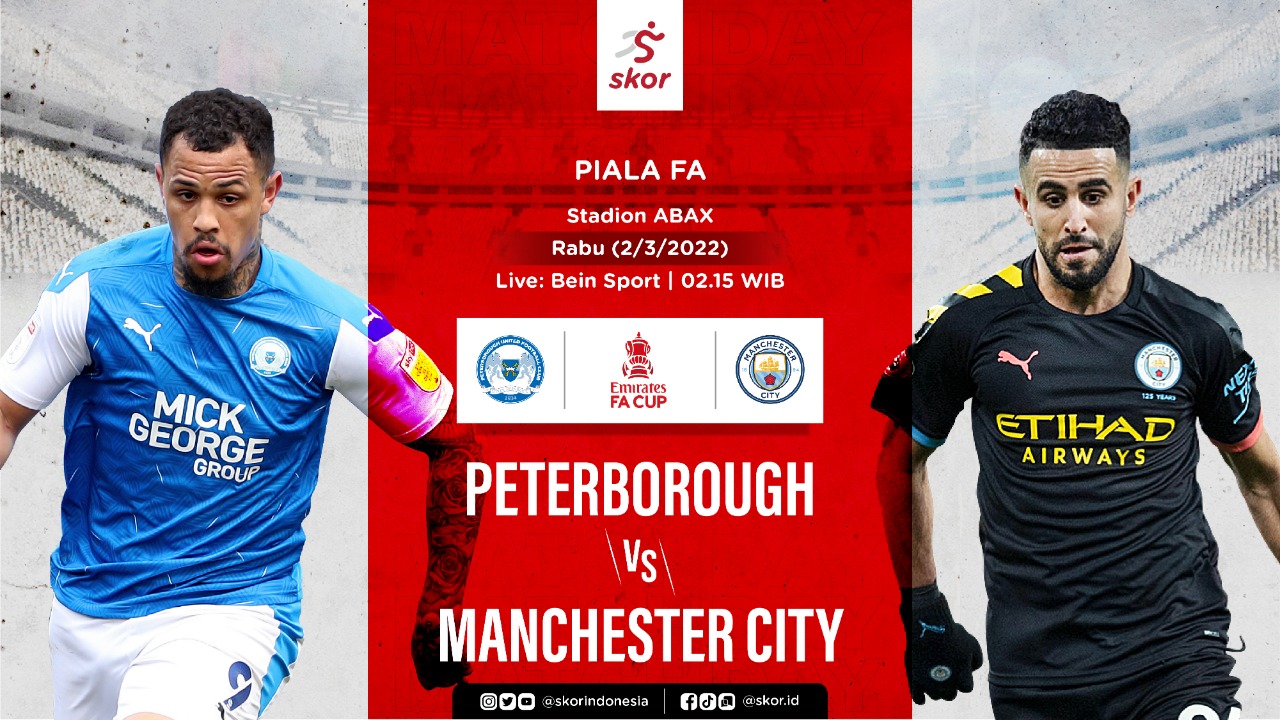 Link Live Streaming Peterborough vs Manchester City di Piala FA