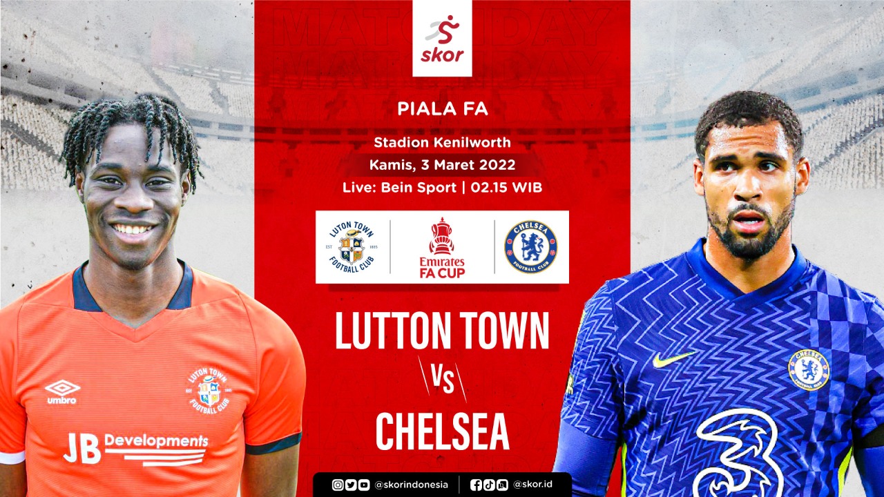 Prediksi Luton Town vs Chelsea: Ajang Pelipur Lara bagi The Blues