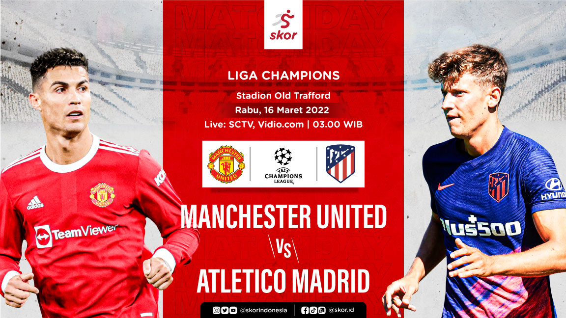 Link Live Streaming Manchester United vs Atletico Madrid di Liga Champions