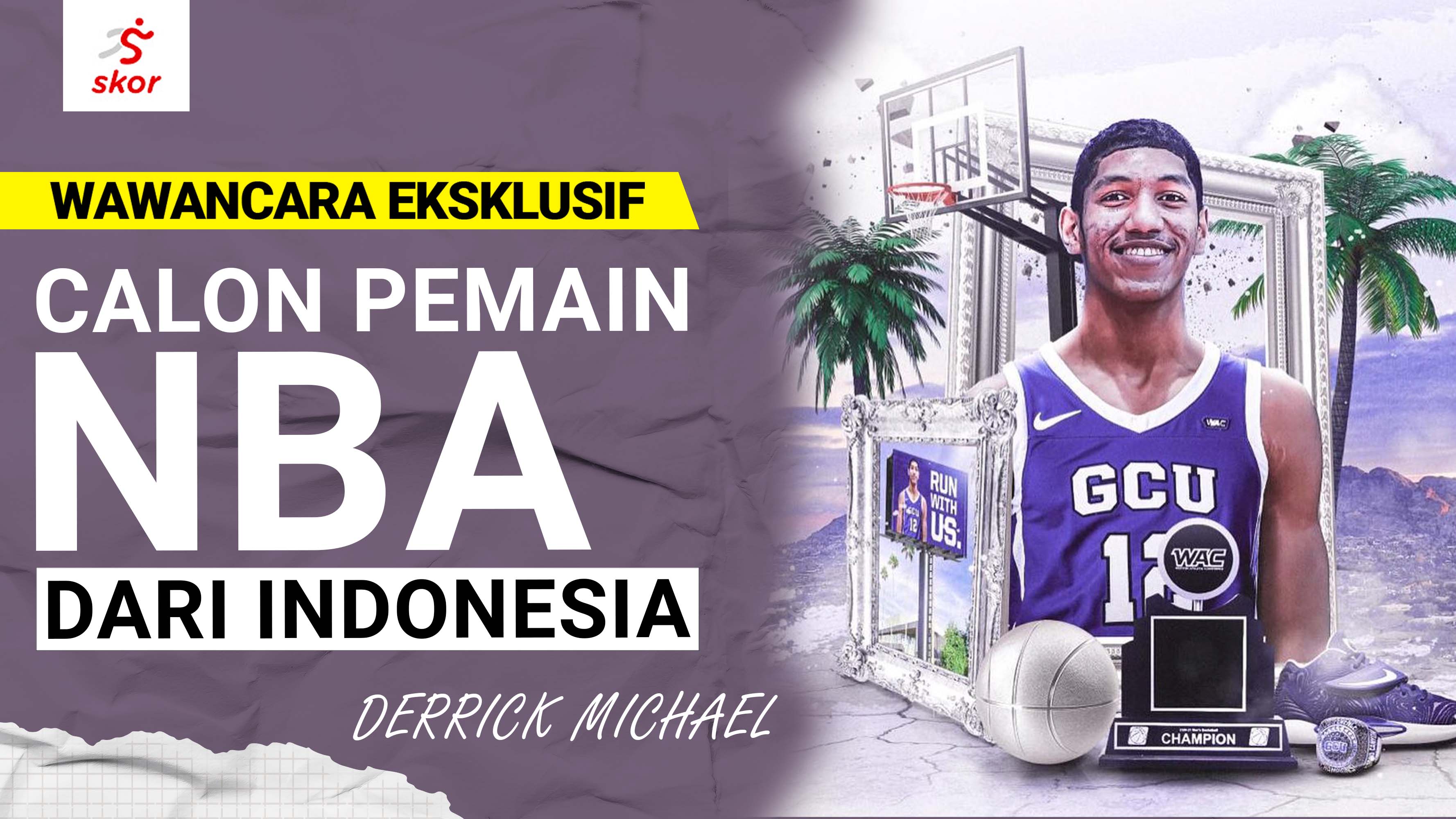 Wawancara Eksklusif Derrick Michael: Pebasket Indonesia Merajut Asa Tampil di NBA