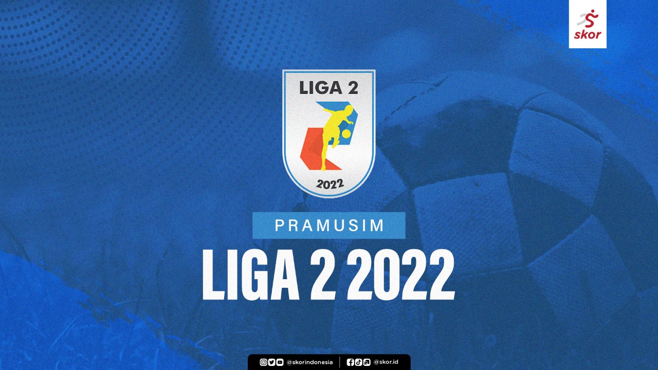 PSSI Pastikan Format Liga 2 Musim Baru Beda dengan Edisi 2021