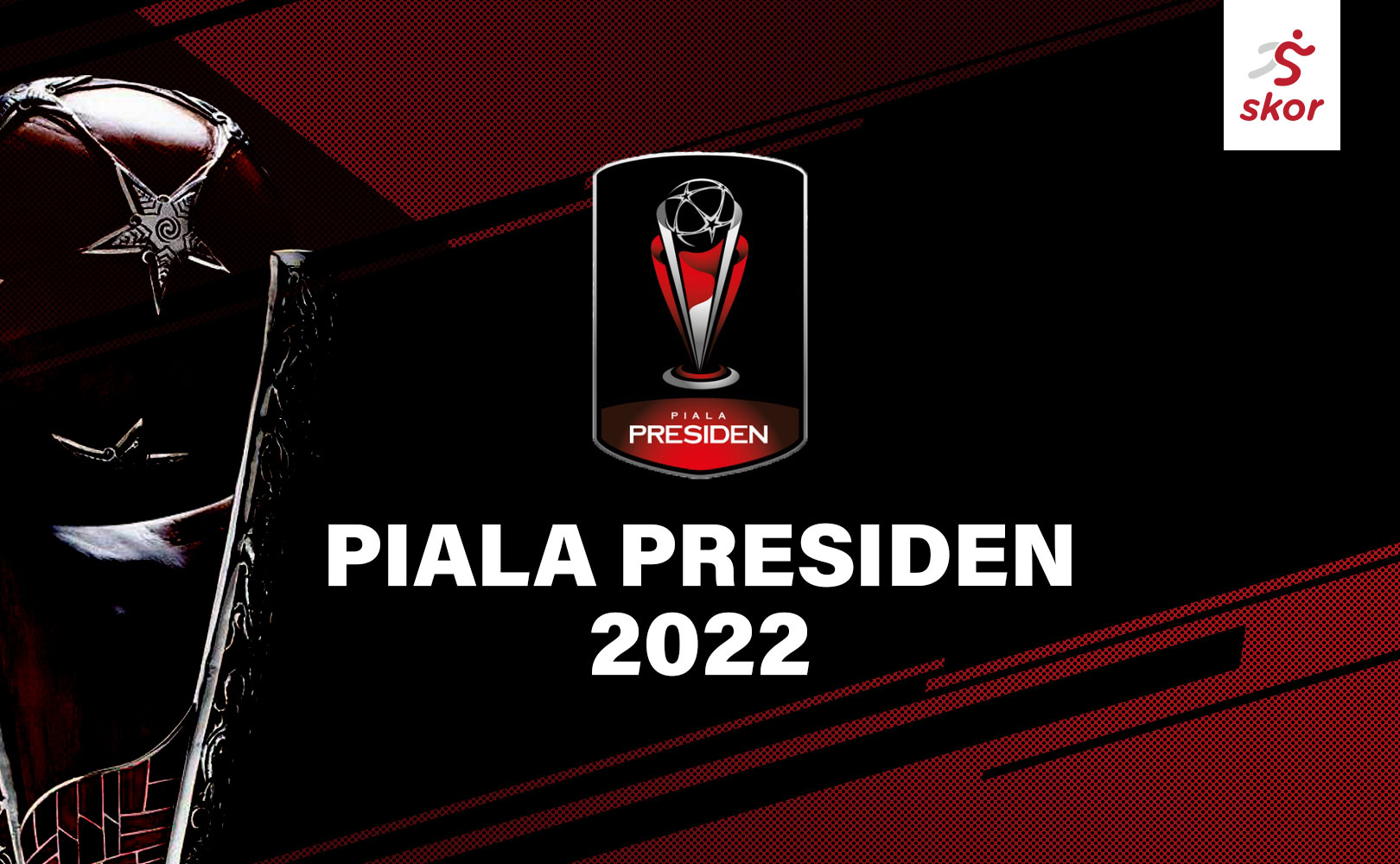 Jadwal Lengkap Piala Presiden 2022, Turnamen Pramusim Sebelum Liga 1 2022-2023
