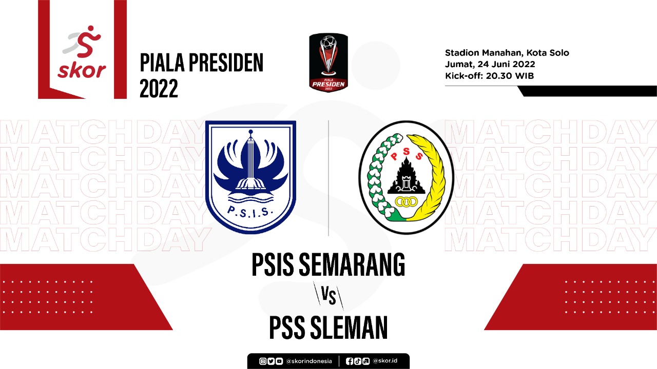 Prediksi dan Link Live Streaming Piala Presiden 2022: PSIS Semarang vs PSS Sleman