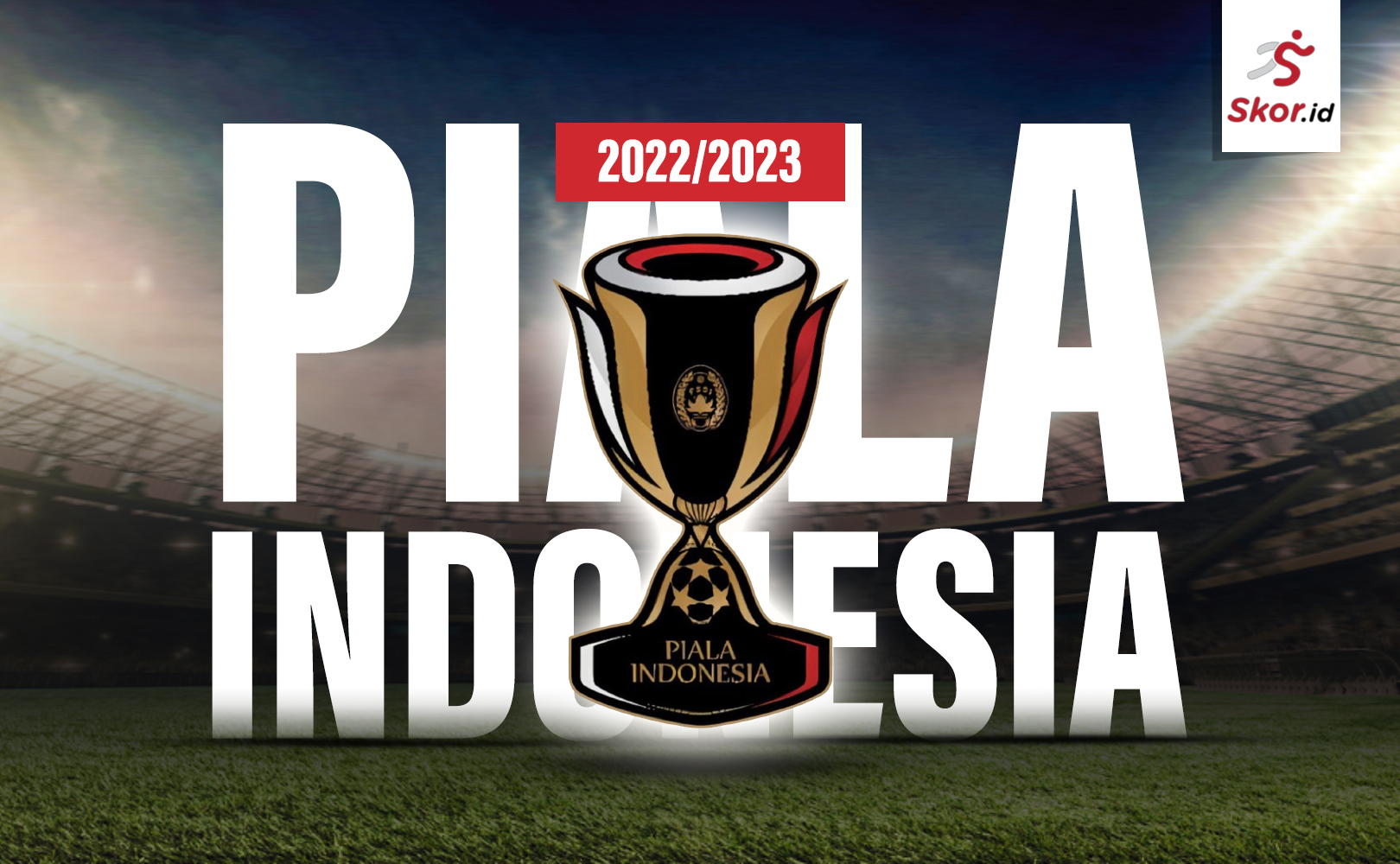 Resmi, Piala Indonesia 2022-2023 Batal Digelar