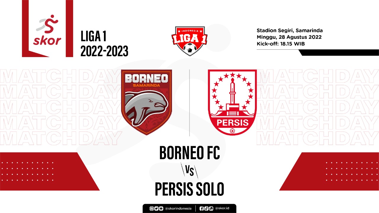Prediksi dan link Live Streaming Borneo FC vs Persis Solo di Liga 1 2022-2023