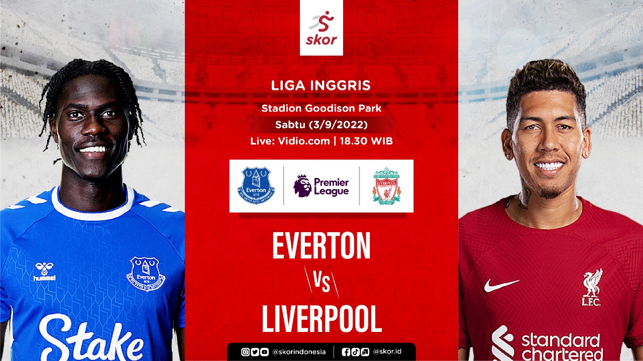Link Live Streaming Everton vs Liverpool di Liga Inggris 2022-2023