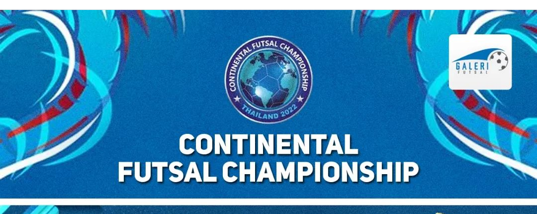 Continental Futsal Championship 2022: Jadwal, Hasil dan Klasemen Lengkap