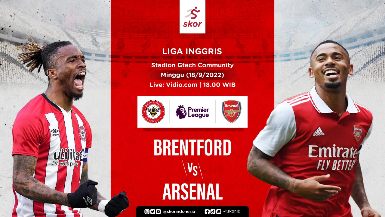 Link Live Streaming Brentford vs Arsenal di Liga Inggris 2022-2023