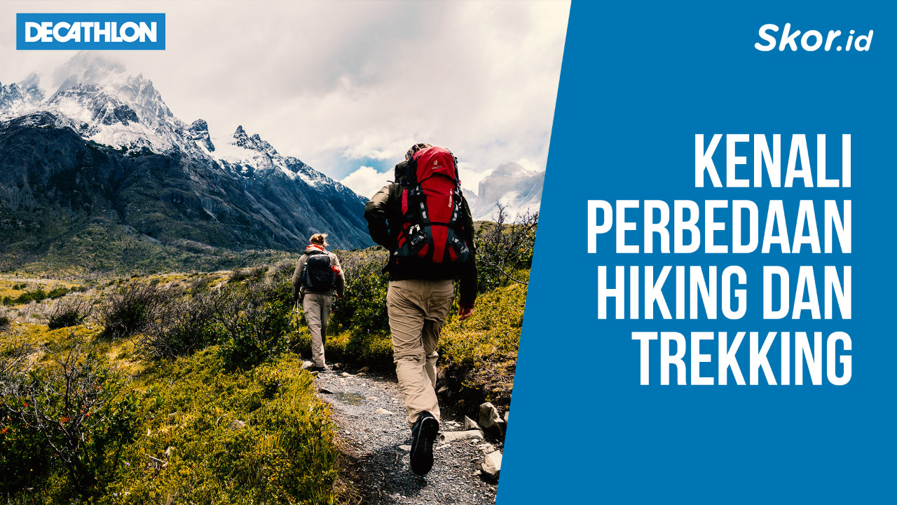 Kenali Perbedaan Hiking dan Trekking