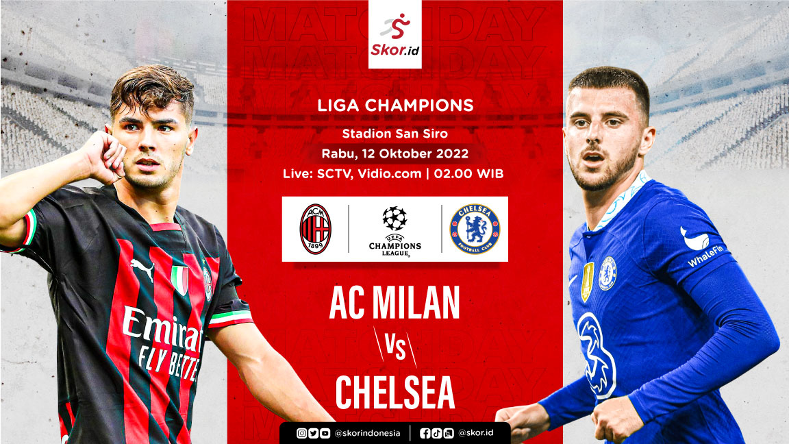 LIVE Update: AC Milan vs Chelsea di Liga Champions 2022-2023