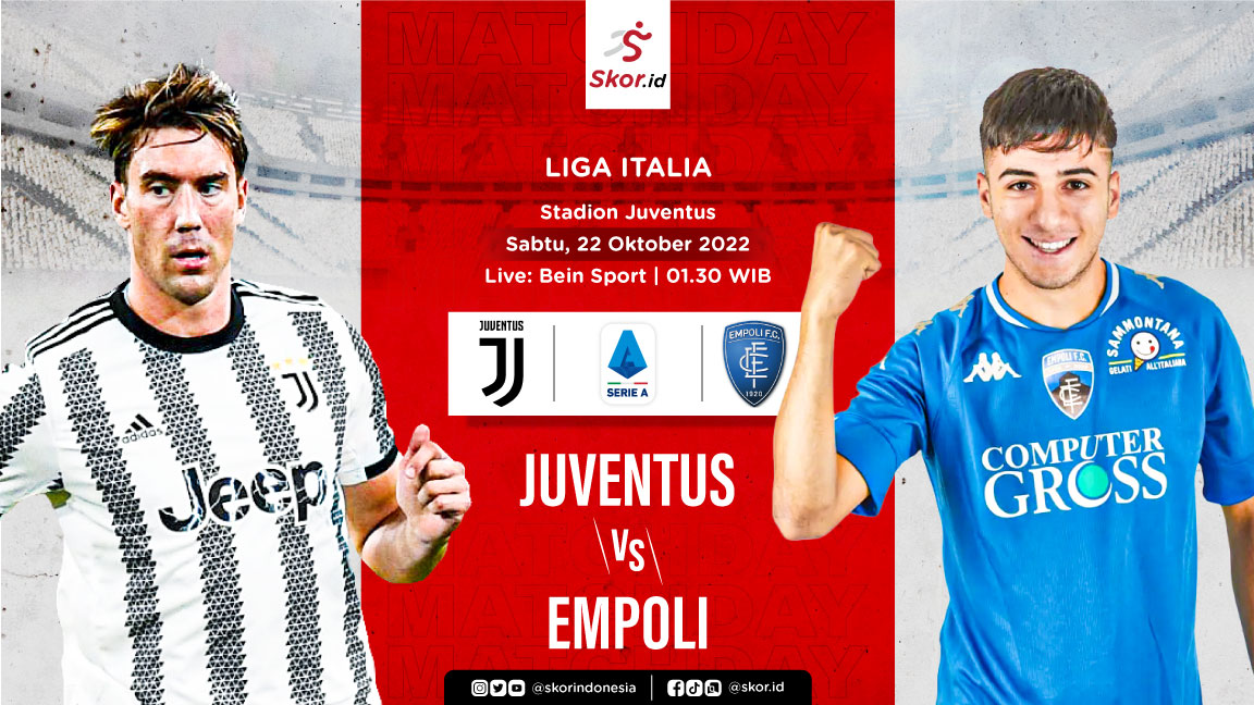 Link Live Streaming Juventus vs Empoli di Liga Italia 2022-2023