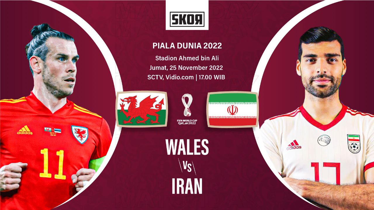 Preview dan Link Live Streaming Wales vs Iran di Piala Dunia 2022