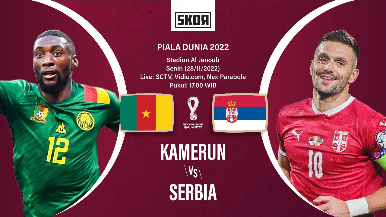 Piala Dunia 2022: Head to Head Antarlini Kamerun vs Serbia