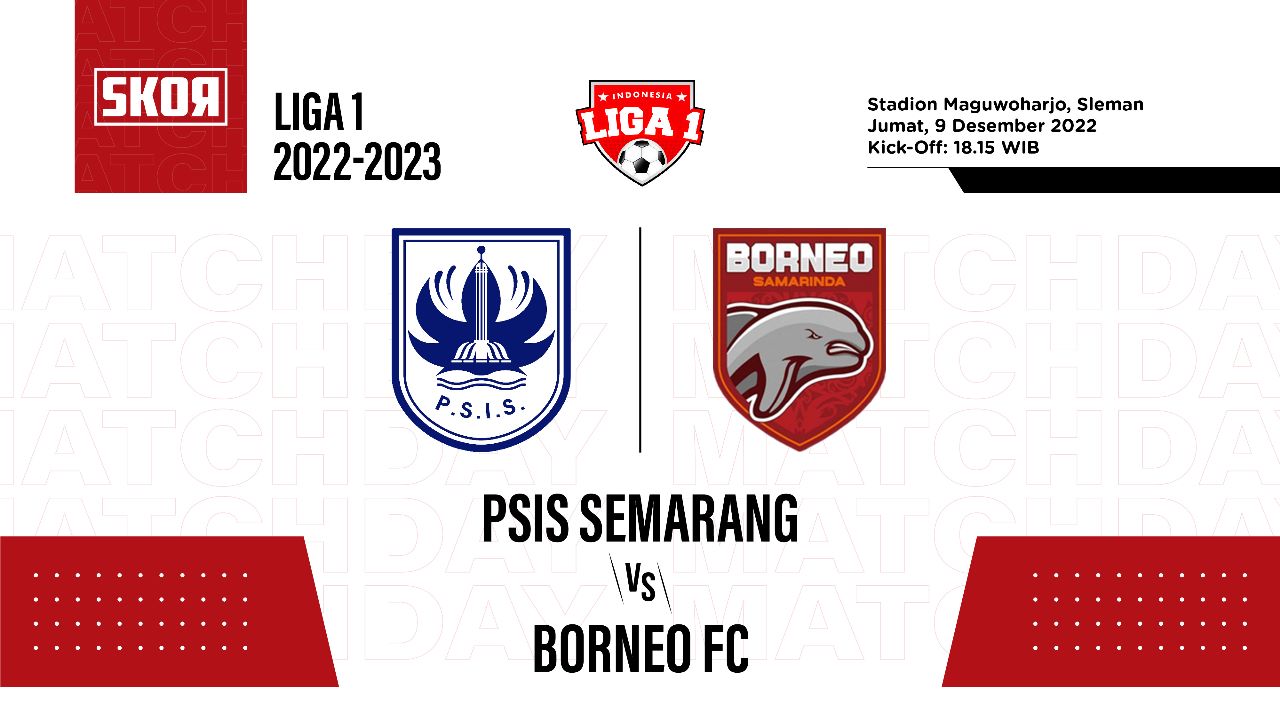 Prediksi dan Link Live Streaming PSIS vs Borneo FC di Liga 1 2022-2023