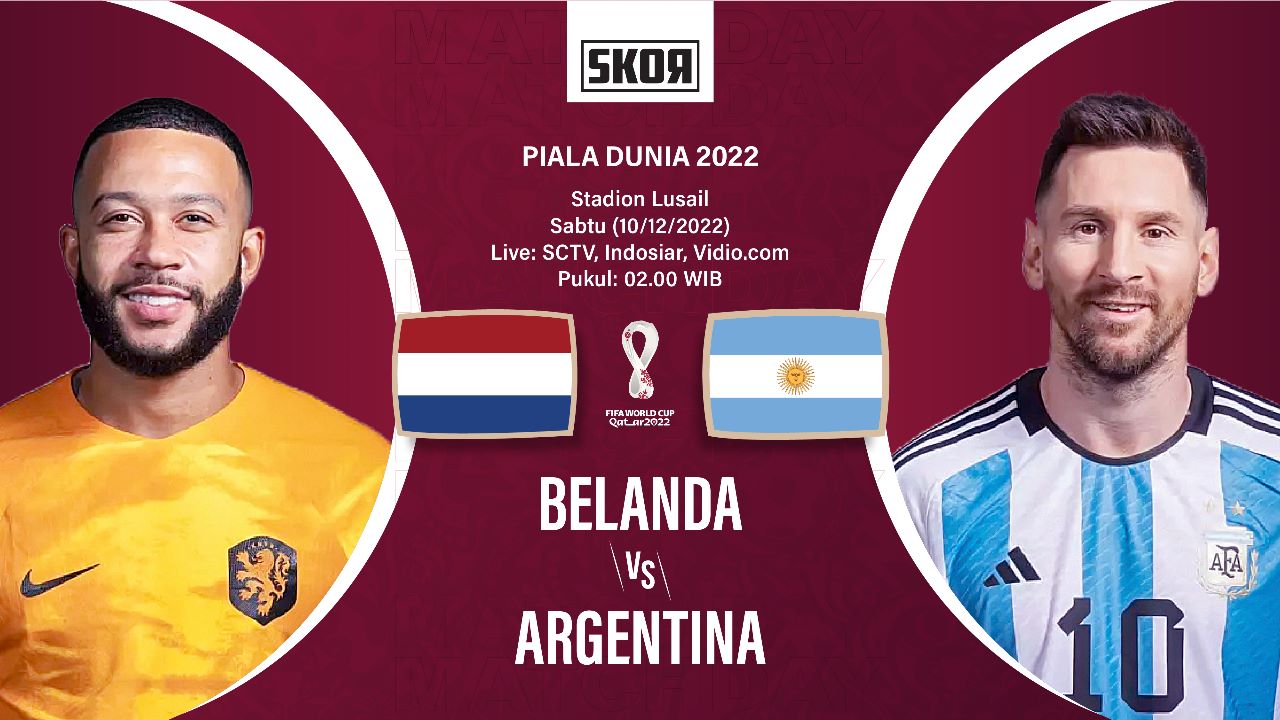 Preview dan Link Live Streaming Belanda vs Argentina di Piala Dunia 2022