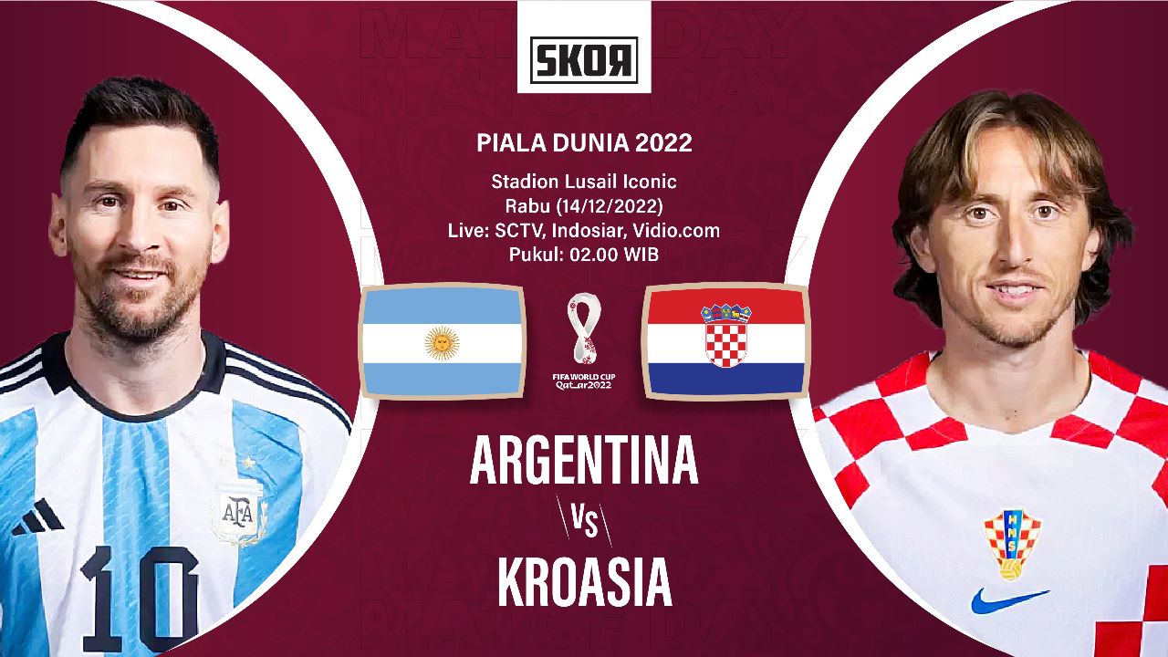 Preview dan Link Live Streaming Argentina vs Kroasia di Piala Dunia 2022
