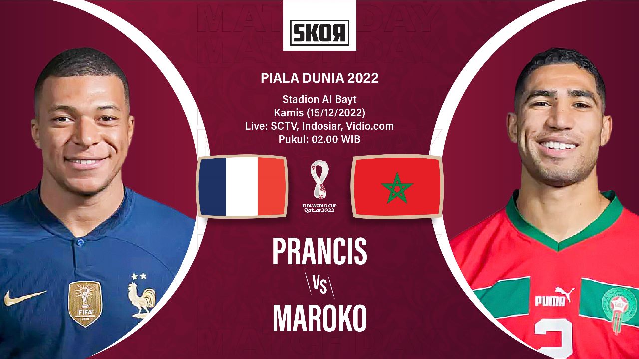 Preview dan Link Live Streaming Prancis vs Maroko di Piala Dunia 2022