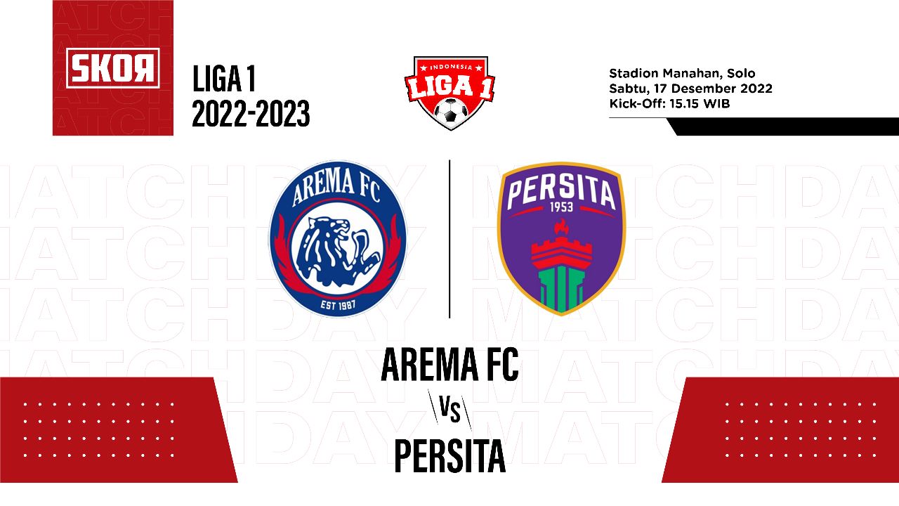Prediksi dan Link Live Streaming Arema FC vs Persita di Liga 1 2022-2023